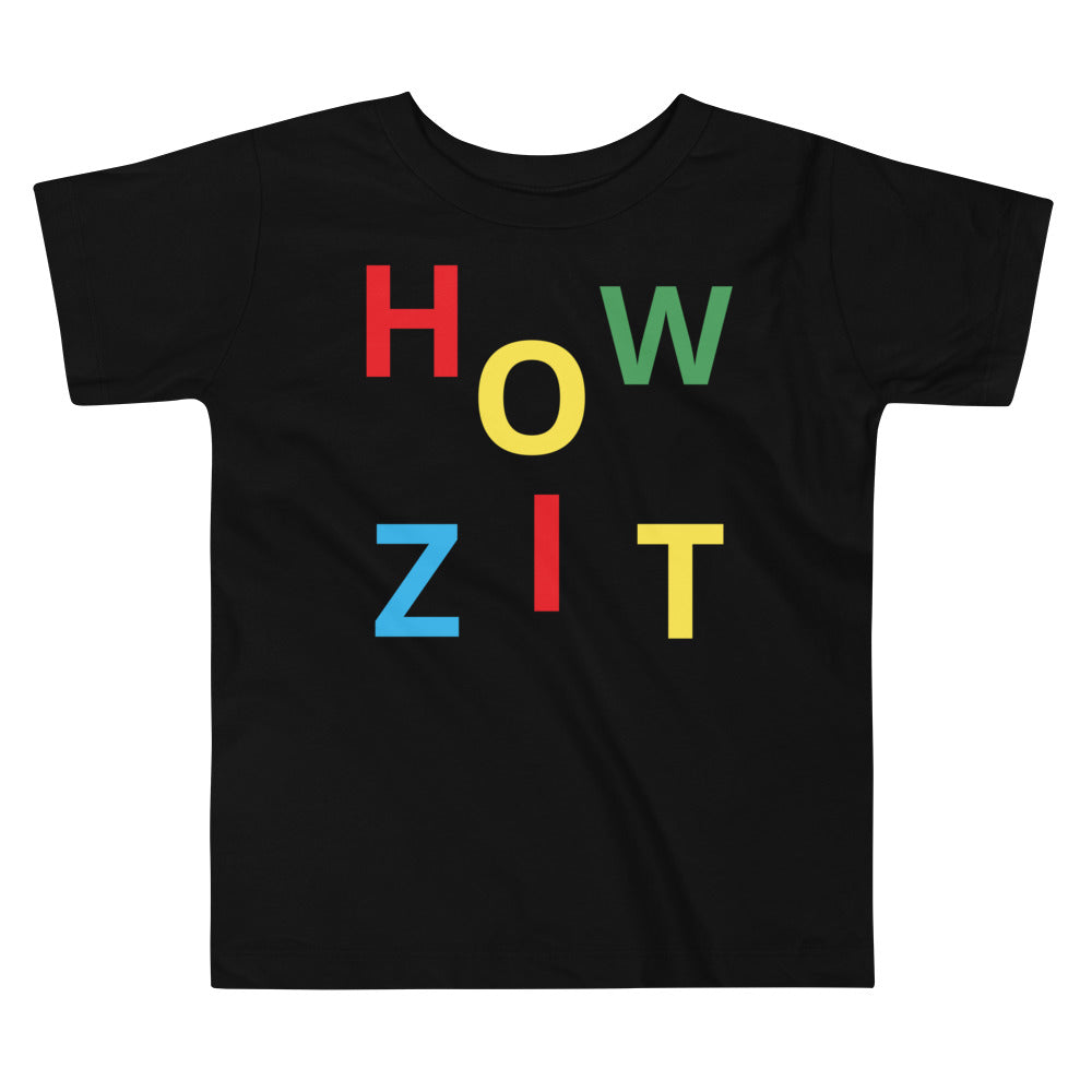 Howzit Toddler T-shirt
