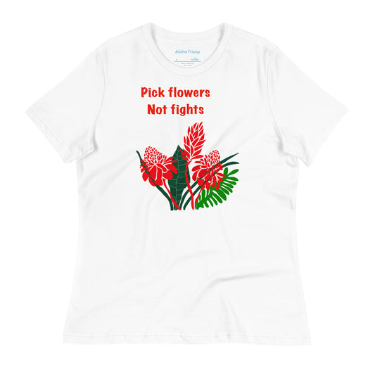 Pick Flowers Not Fights Women's Relaxed T-Shirt